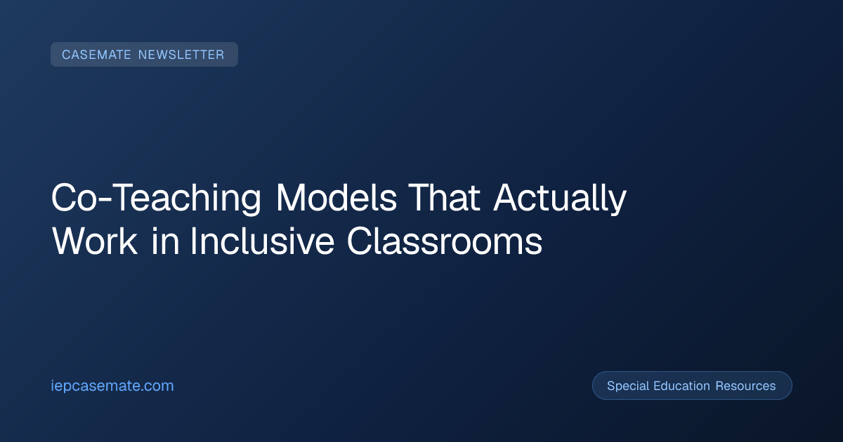 Co-Teaching Models That Actually Work in Inclusive Classrooms