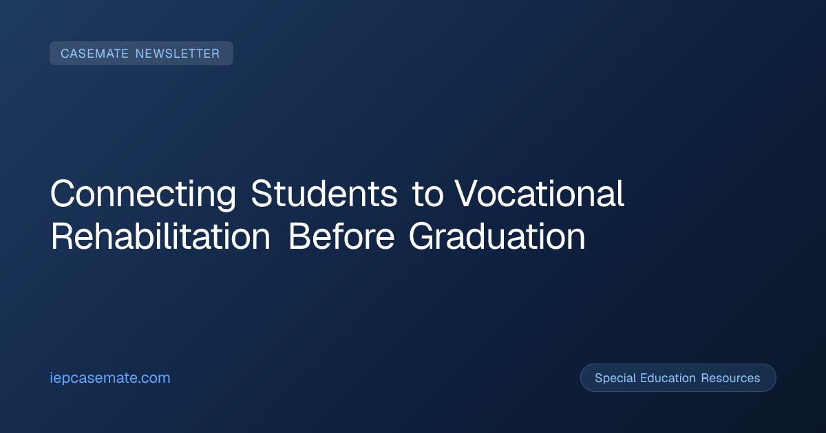 Connecting Students to Vocational Rehabilitation Before Graduation