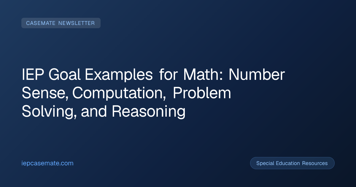IEP Goal Examples for Math: Number Sense, Computation, Problem Solving, and Reasoning