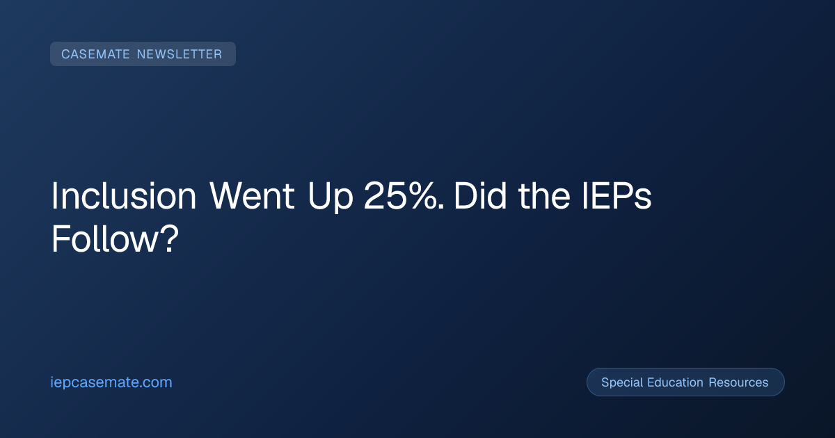 Inclusion Went Up 25%. Did the IEPs Follow?