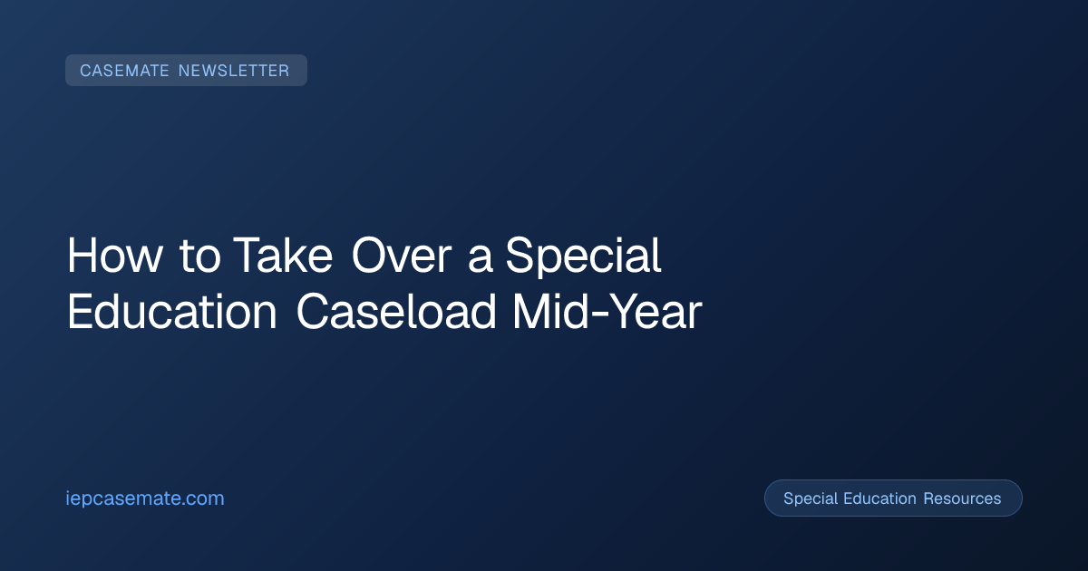 How to Take Over a Special Education Caseload Mid-Year
